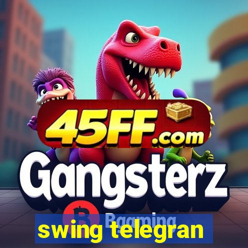 swing telegran
